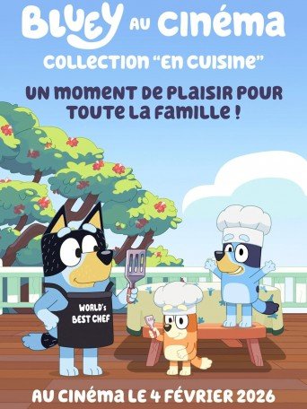 BLUEY AU CINÉMA : EN CUISINE !